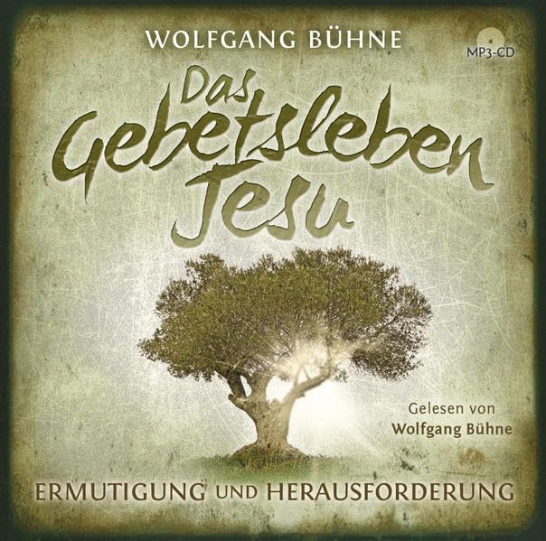 Das Gebetsleben Jesu (Hörbuch ): Ermutigung und Herausforderung Religion & Esotericism