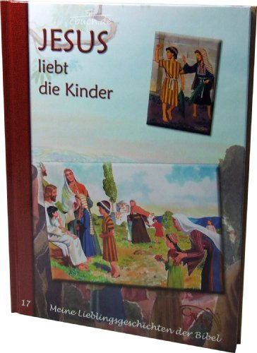 Meine Lieblingsgeschichten: Jesus liebt die Kinder Books