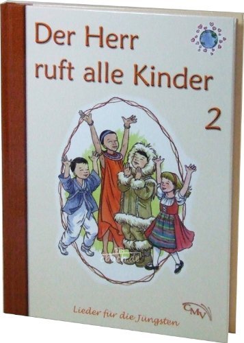 Der Herr ruft alle Kinder (Bd. 2) - Lieder für die Jüngesten Books