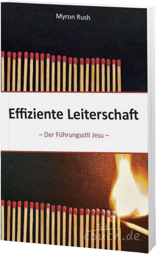 Effiziente Leiterschaft - Der Führungsstil Jesu Books