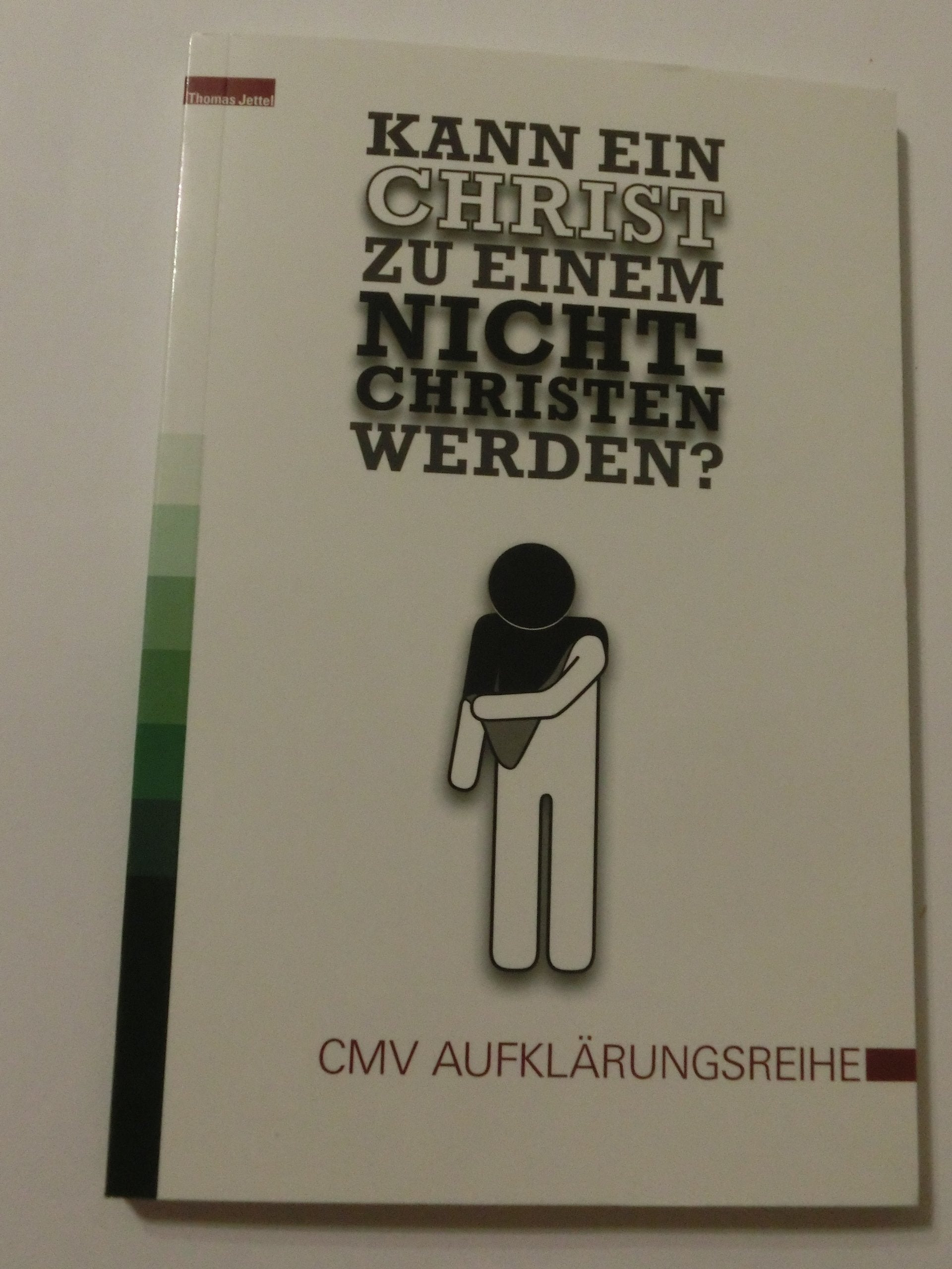 Kann ein Christ zu einem Nichtchristen werden? Books
