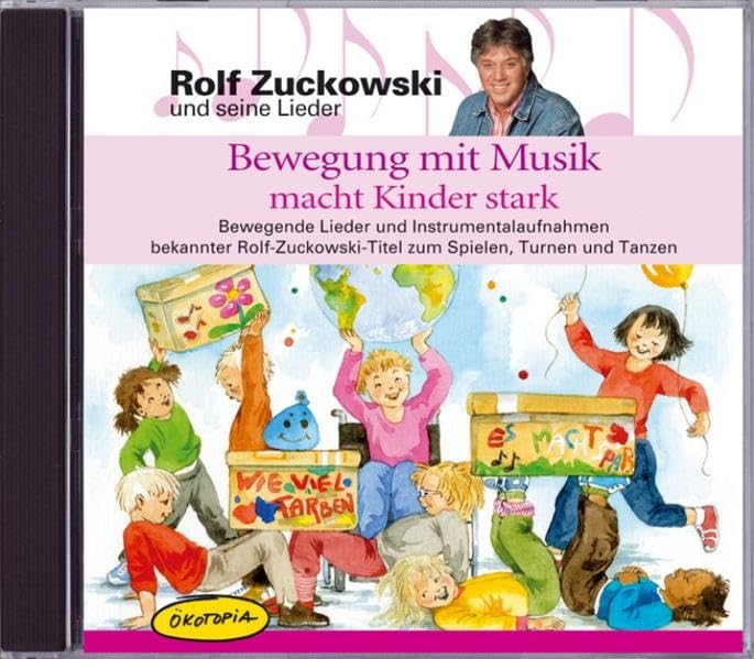 Bewegung mit Musik macht Kinder stark: Bewegende Lieder und Instrumentalaufnahmen bekannter Rolf-Zuckowski-Titel zum Spielen, Turnen und Tanzen (Rolf Zuchowski und seine Lieder) Sheet Music
