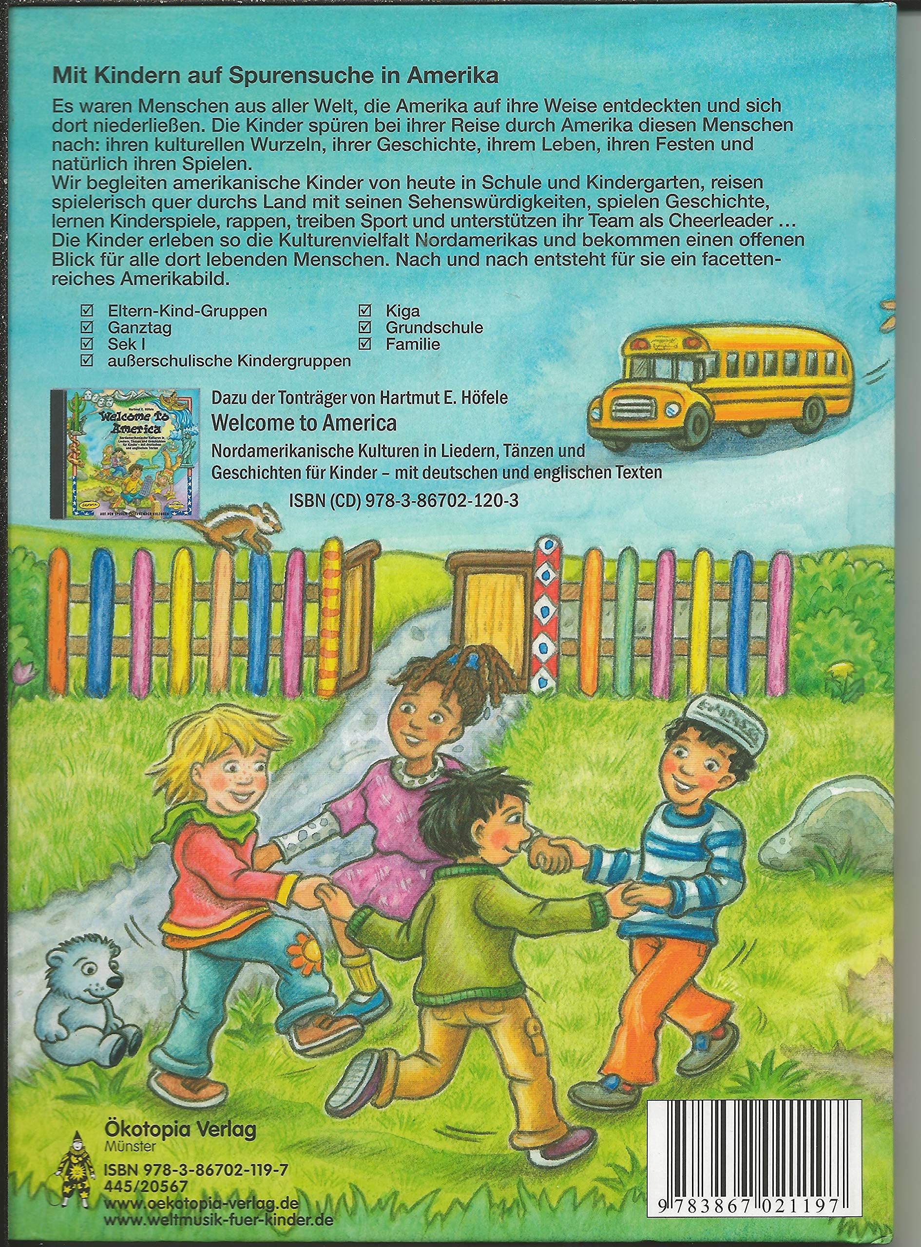 Welcome to America (Buch): Kinder entdecken die Vielfalt amerikanischer Kulturen in Spielen, Aktionen, Geschichten, Liedern und Tänzen (Auf den Spuren fremder Kulturen) Politics & History
