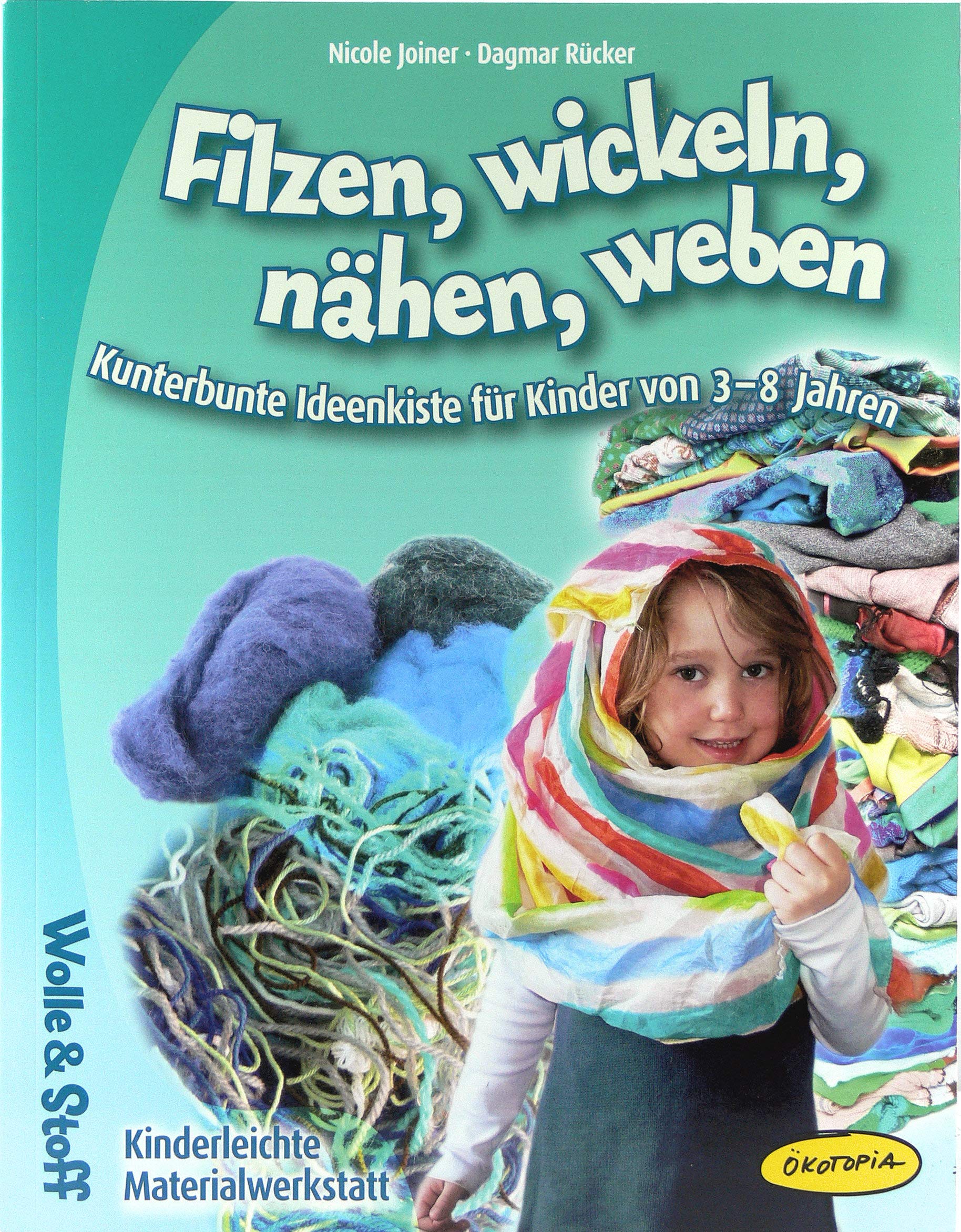 Filzen, wickeln, nähen, weben Non-fiction