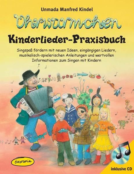 Ohrwürmchen: Singspaß fördern mit neuen Ideen, eingängigen Liedern, musikalisch-spielerischen Anleitungen und wertvollen Informationen zum Singen mit Kindern Non-fiction