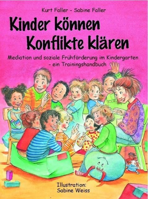Kinder können Konflikte klären: Mediation und soziale Frühförderung im Kindergarten - ein Trainingshandbuch Lifestyle