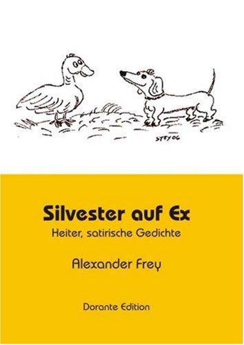 Silvester auf Ex - Heitere, satirische Gedichte Humour & Satire