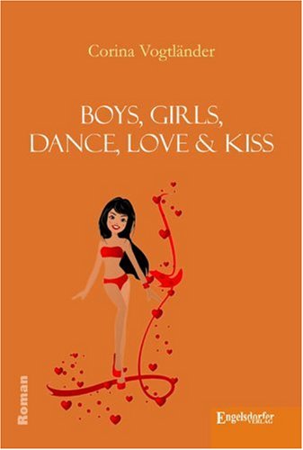 Boys, Girls, Dance, Love & Kiss Fiction