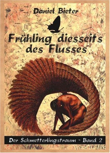 Frühling diesseits des Flusses - Der Schmetterlingstraum. Band 2 Contemporary literature