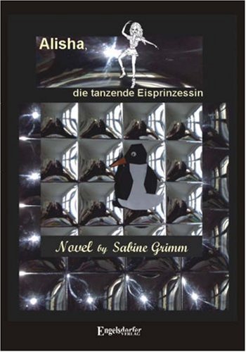 Alisha, die tanzende Eisprinzessin Novels & Short Stories