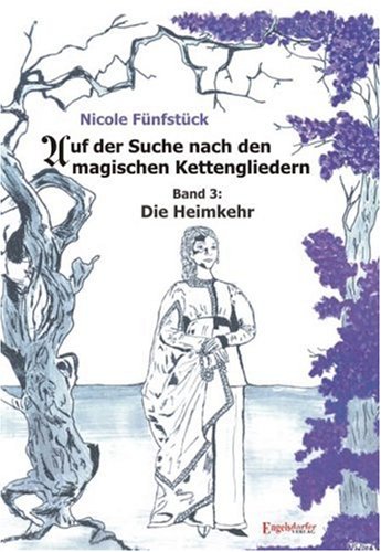Auf der Suche nach den magischen Kettengliedern: Band 3: Die Heimkehr Books