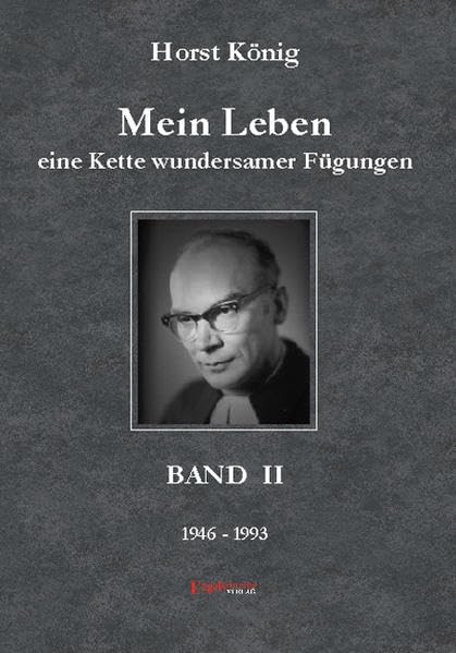 Mein Leben eine Kette wundersamer Fügungen. Band II (1946-1993) (Livre en allemand) book