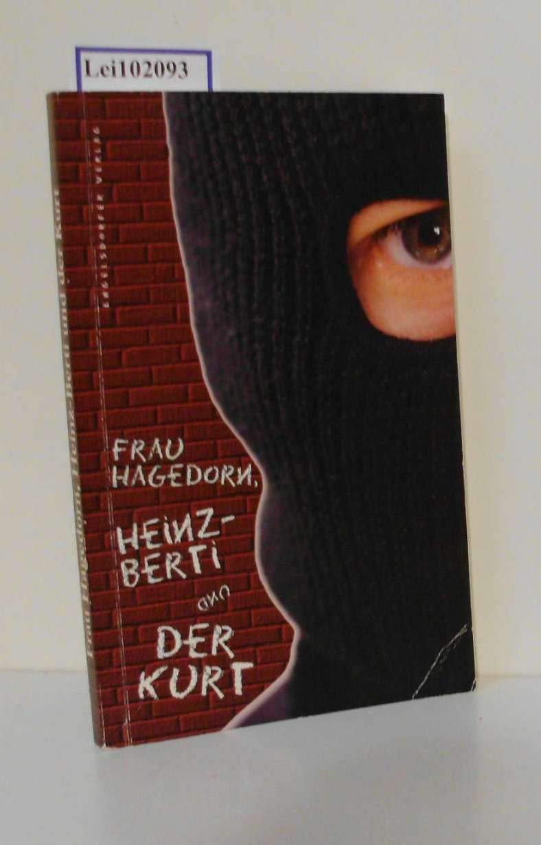 Frau Hagedorn, Heinz-Berti und der Kurt: Kriminalgeschichten der 3. Mönchengladbacher Kriminacht (2007) Crime & Thrillers