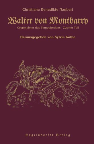 Walter von Montbarry, Großmeister des Tempelordens: 2. Teil Historical Fiction