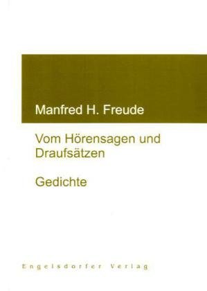 Vom Hörensagen und Draufsätzen: Gedichte Poetry