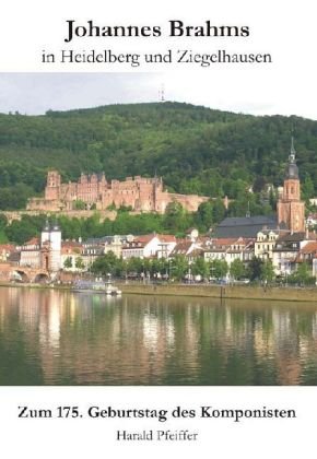Johannes Brahms in Heidelberg und Ziegelhausen. Zum 175. Geburtstag des Komponisten Pop culture
