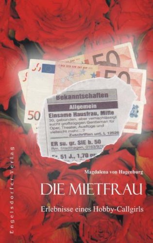 Die Mietfrau. Erlebnisse eines Hobby-Callgirls Fiction