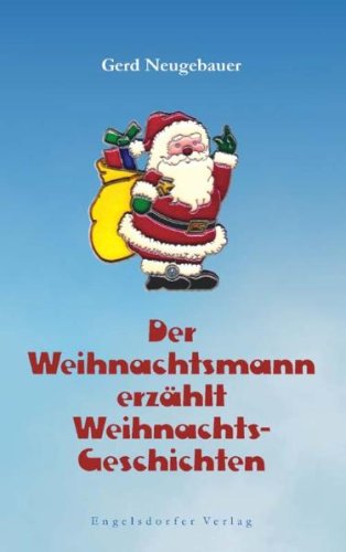 Der Weihnachtsmann erzählt Weihnachtsgeschichten Novels & Short Stories