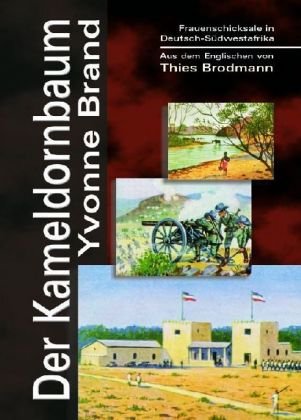 Der Kameldornbaum: Frauenschicksale in Deutsch-Südwestafrika Historical Fiction