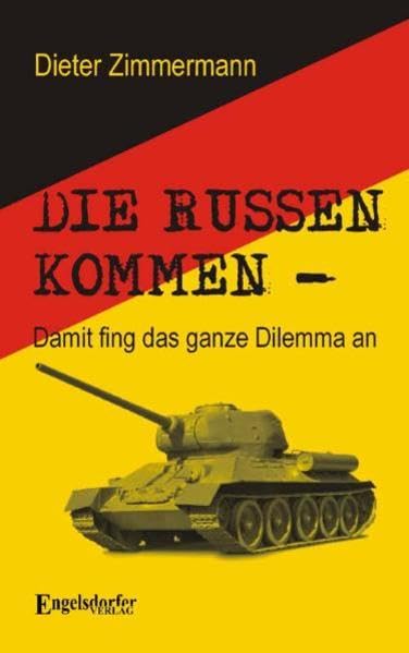 Die Russen kommen. Damit fing das ganze Dilemma an Books
