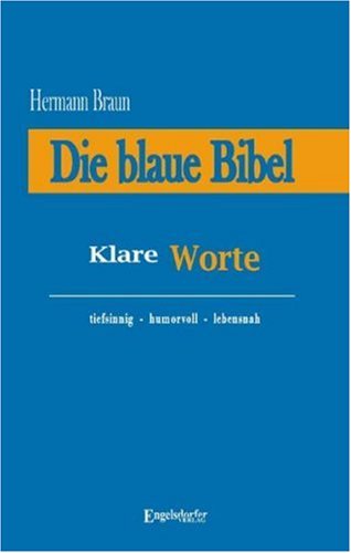 Die blaue Bibel. Klare Worte: tiefsinnig - humorvoll - lebensnah Books