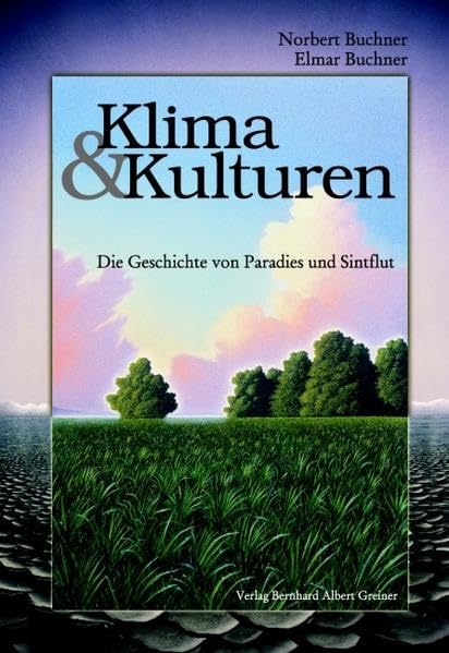 Klima und Kulturen: Die Geschichte von Paradies und Sintflut book
