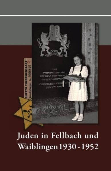 Juden in Fellbach und Waiblingen 1930-1952 (Waiblinger Hefte zum Nationalsozialismus) Politics & History