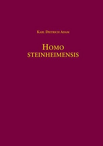 Homo Steinheimensis: Der Fund des Urmenschen von Steinheim an der Murr vor 75 Jahren - Ein Markstein in der Geschichte der Menschheit Books