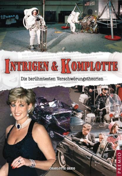 Intrigen & Komplotte: Die berühmtesten Verschwörungstheorien Politics & History