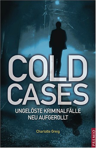 Cold Cases: Ungelöste Kriminalfälle neu aufgerollt Politics & History