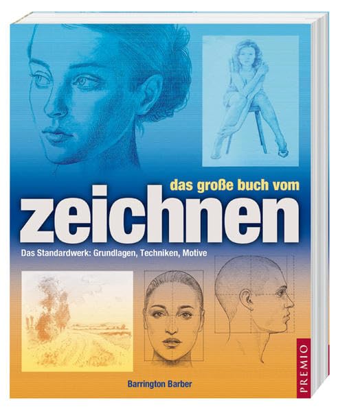 Das große Buch vom Zeichnen: Das Standardwerk: Grundlagen, Techniken, Motive Film, Art & Culture