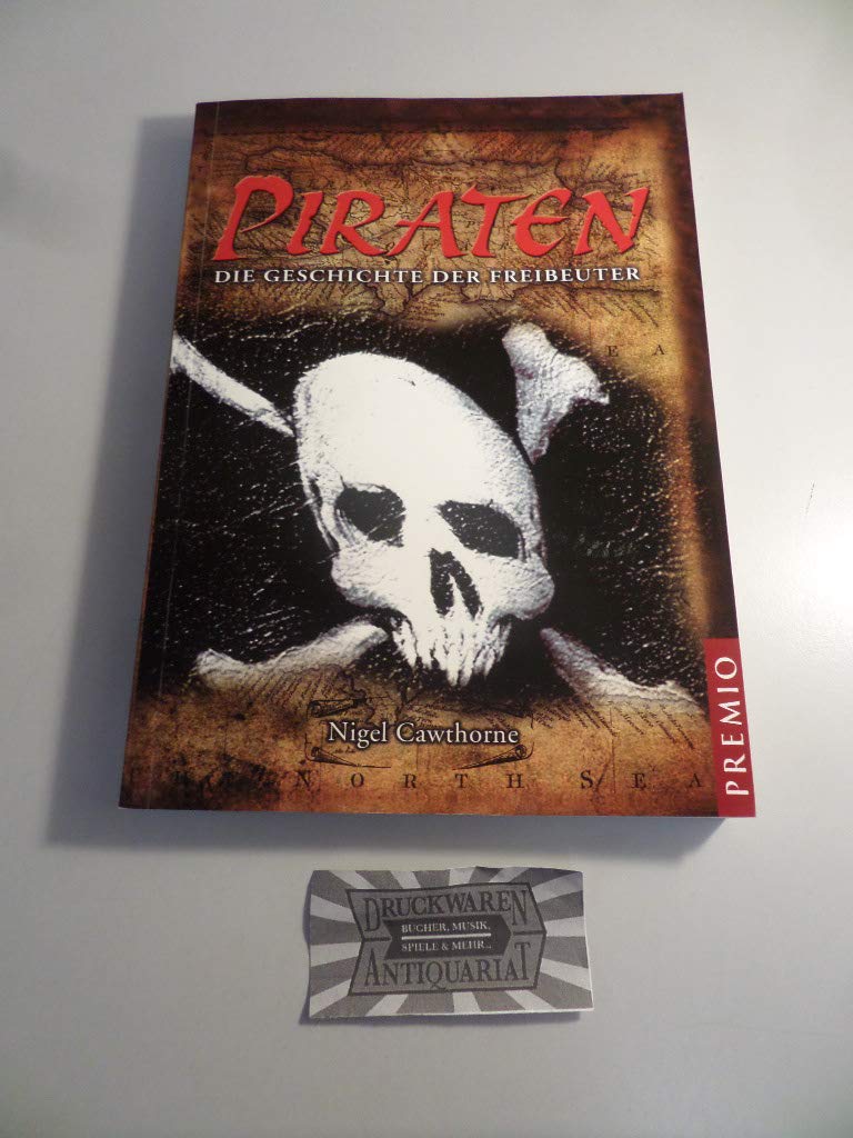 Piraten: Die Geschichte der Freibeuter Politics & History