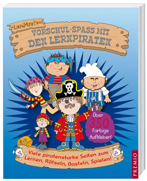 Vorschulspaß mit den Lernpiraten: Viele piratenstarke Seiten zum Lernen, Rätseln, Basteln, Spielen! Non-fiction