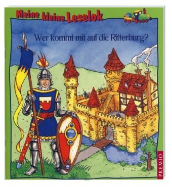 Meine kleine Leselok: Wer kommt mit auf die Ritterburg? Children's books