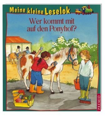 Meine kleine Leselok: Wer kommt mit auf den Ponyhof? Children's books
