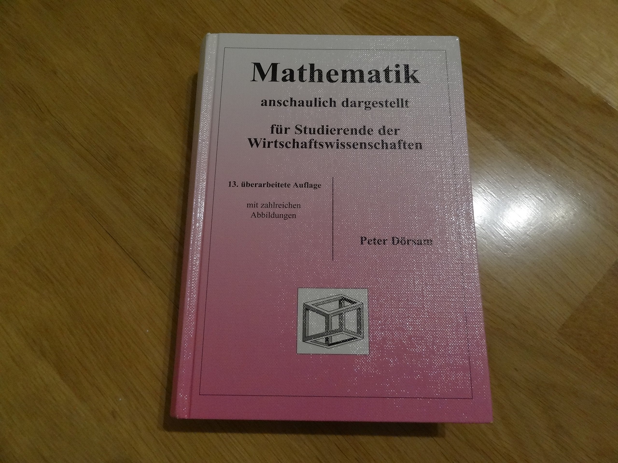 Mathematik - anschaulich dargestellt - für Studierende der Wirtschaftswissenschaften Business & Technology