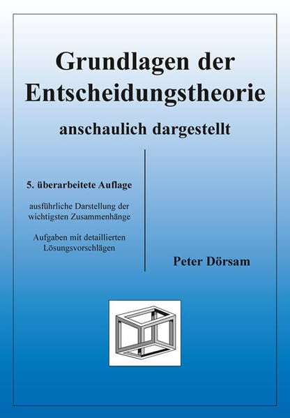 Grundlagen der Entscheidungstheorie - anschaulich dargestellt Law