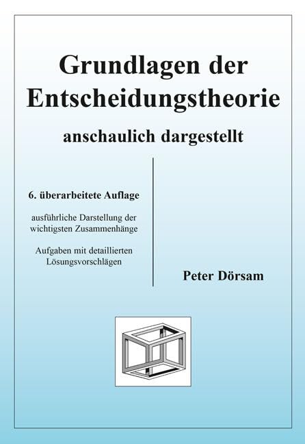 Grundlagen der Entscheidungstheorie - anschaulich dargestellt Law