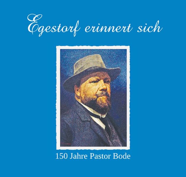 Egestorf erinnert sich: 150 Jahre Pastor Bode Social Sciences