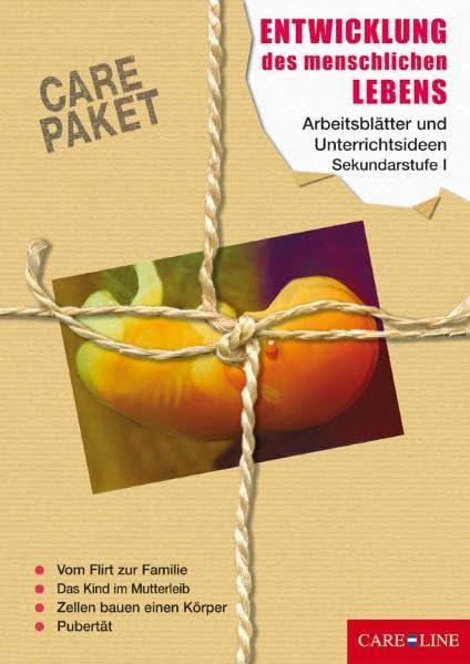 CARE-PAKET Entwicklung des menschlichen Lebens: Arbeitsblätter und Unterrichtsideen für die Sekundarstufe I book