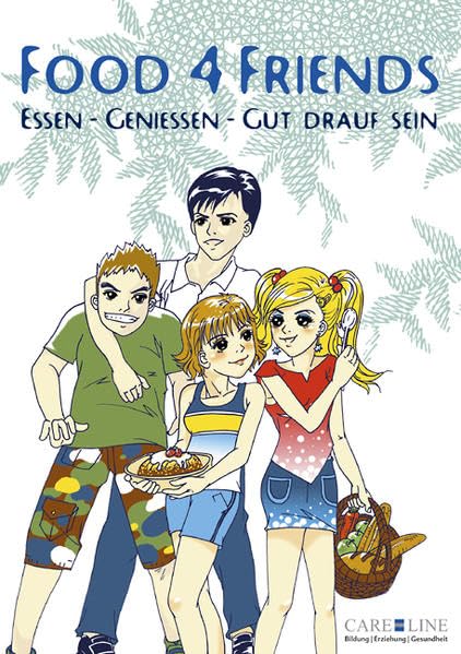 Food 4 Friends: Essen - Geniessen - Gut drauf sein Manga