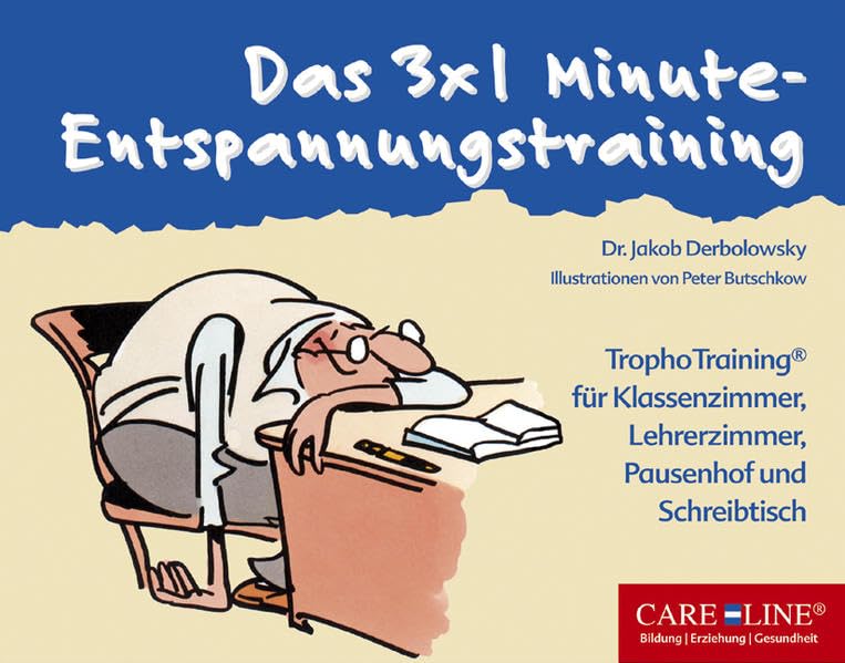 Das 3 x 1 Minute-Entspannungstraining: TrophoTraining® für Klassenzimmer, Lehrerzimmer, Pausenhof und Schreibtisch Leisure & Fun