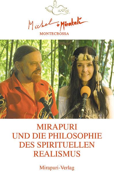 Mirapuri und die Philosophie des Spirituellen Realismus Philosophy