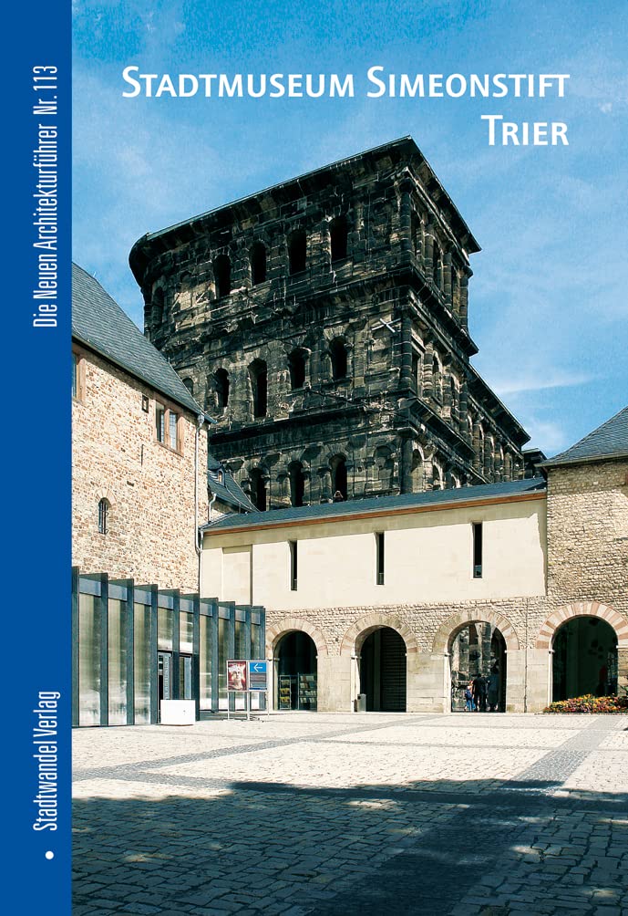 Stadtmuseum Simeonstift Trier (Die Neuen Architekturführer, Band 113) Film, Art & Culture