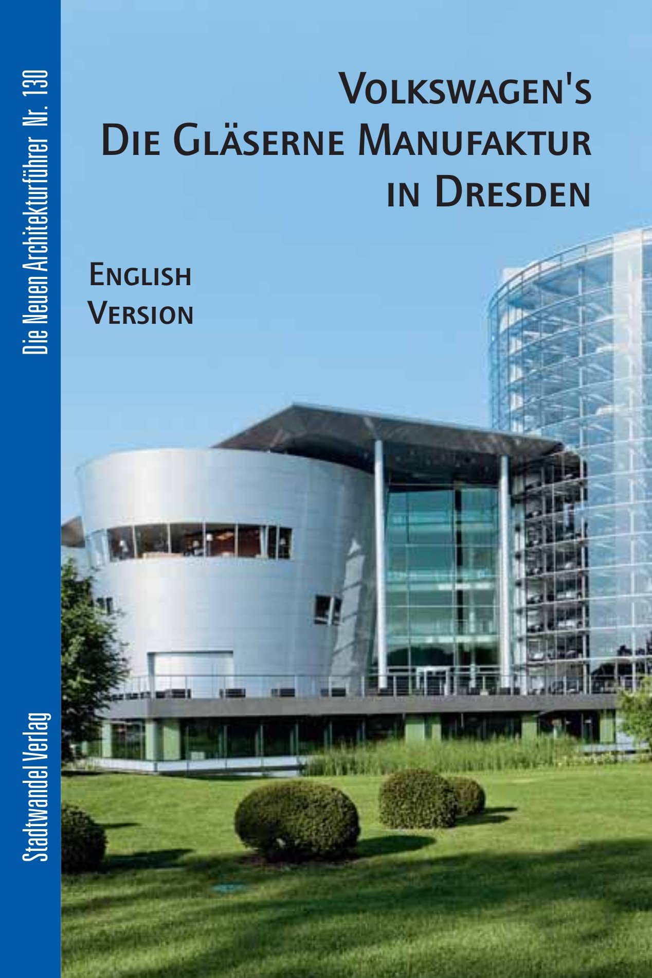 Volkswagen's Die Glaserne Manufaktur in Dresden book