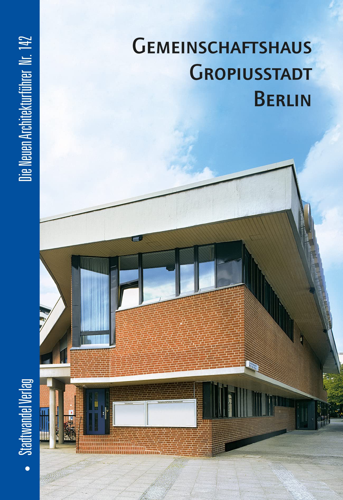 Gemeinschaftshaus Gropiusstadt Berlin (Die Neuen Architekturführer, Band 142) Architecture