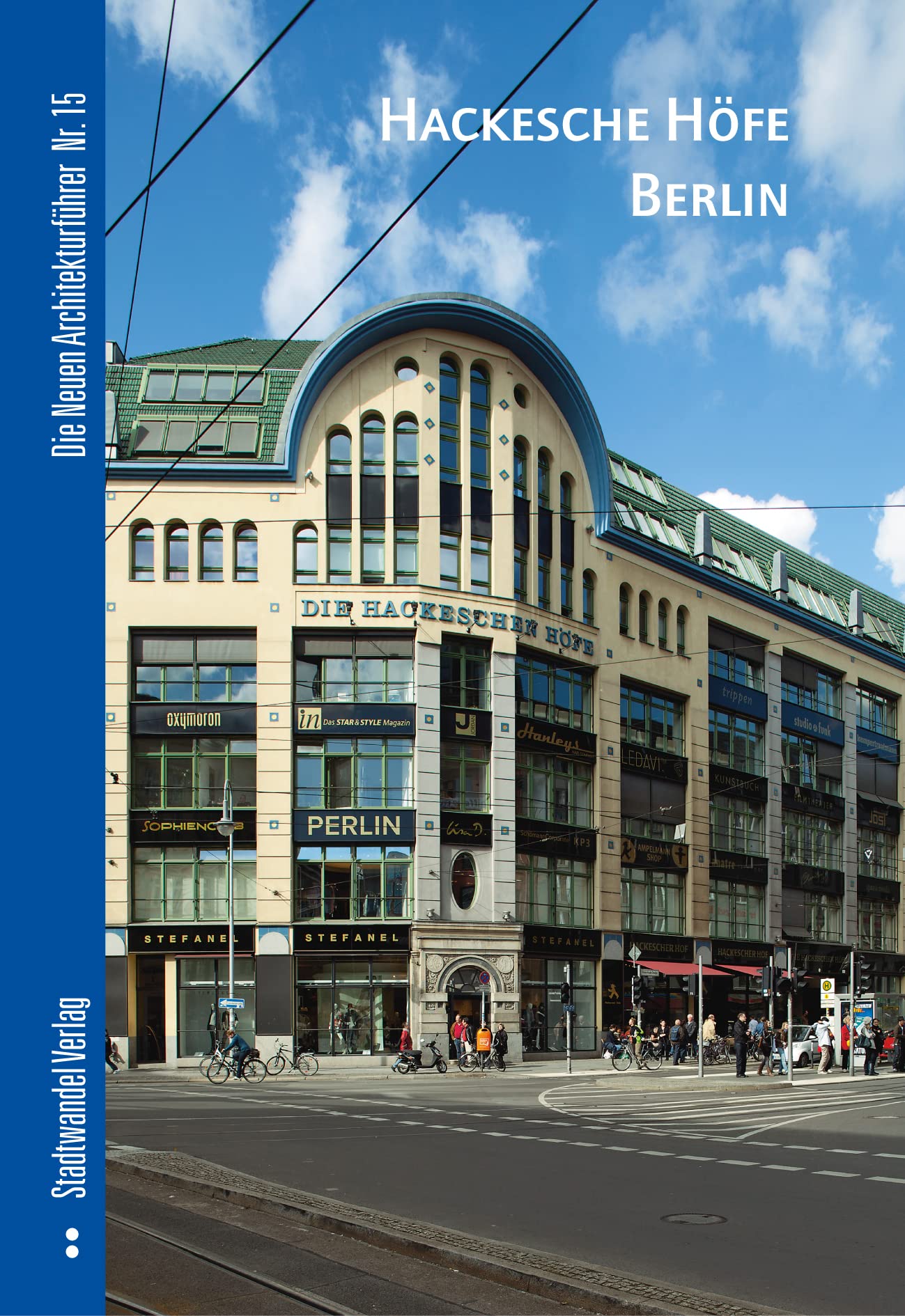 Hackesche Höfe Berlin (Die Neuen Architekturführer, Band 15) Architecture