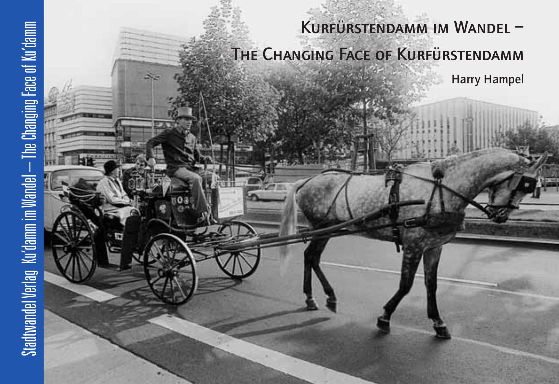 Kurfürstendamm im Wandel - The Changing Face of Kurfürstendamm: deutsch/englisch Architecture