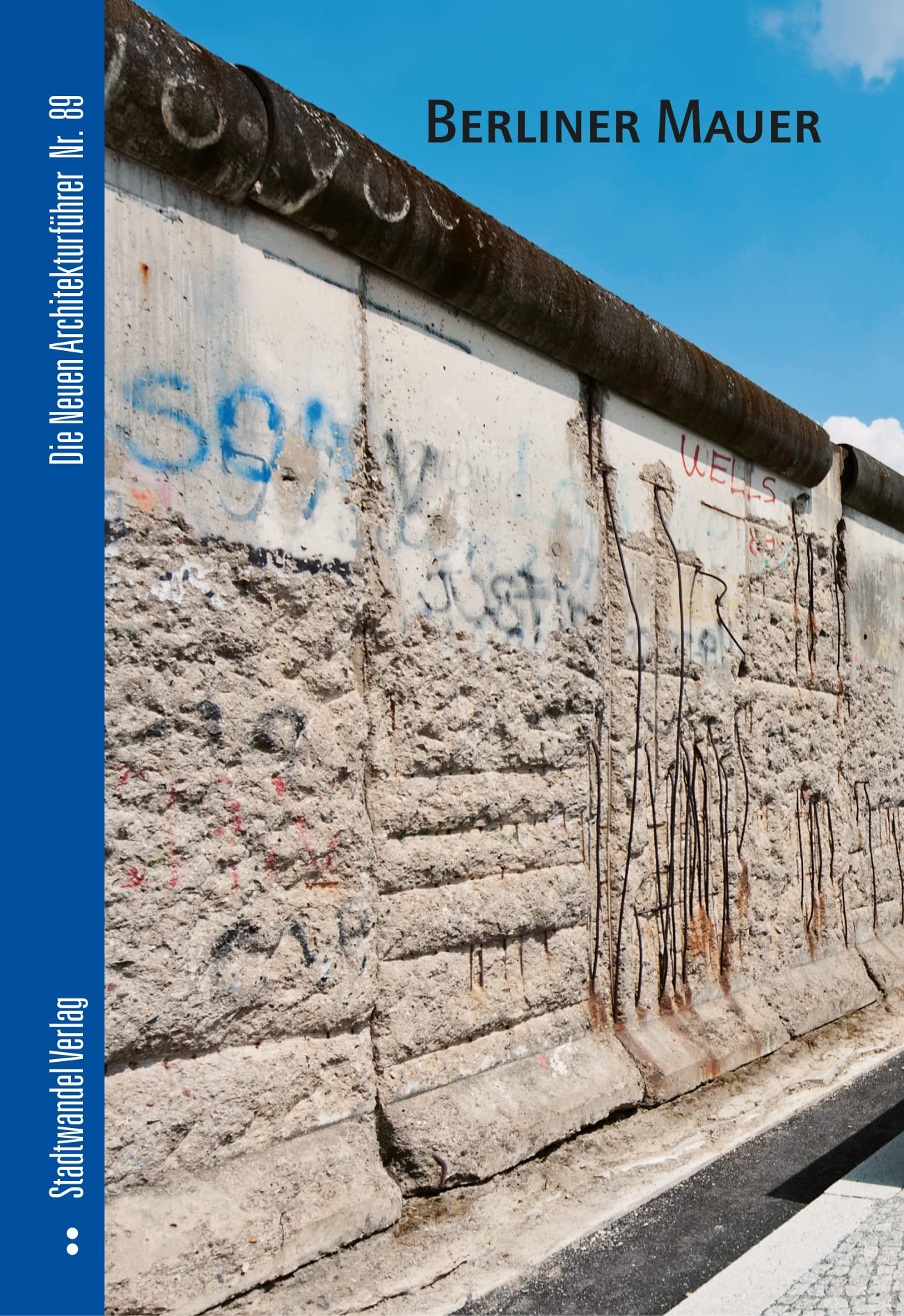 Berliner Mauer (Die Neuen Architekturführer, Band 89) Architecture
