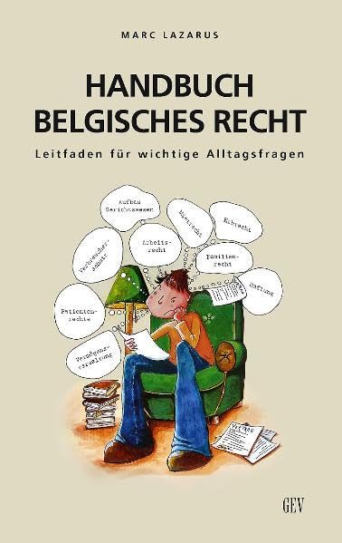 Handbuch belgisches Recht: Leitfaden für wichtige Alltagsfragen Business, Finance & Career